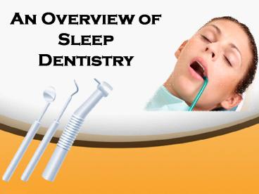 An Overview of Sleep Dentistry