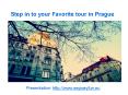 Step in to your Favorite tour in Prague PowerPoint PPT Presentation