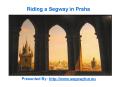Riding a Segway in Praha PowerPoint PPT Presentation