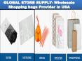 GLOBAL STORE SUPPLY- Wholesale Shopping bags Provider in USA PowerPoint PPT Presentation