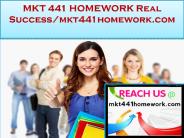 MKT 441 HOMEWORK Real Success /mkt441homework.com