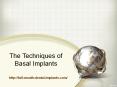 The Techniquesof Basal Implants PowerPoint PPT Presentation
