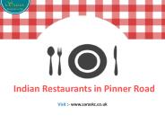Best Deal on Indian Restaurants in Pinner Road