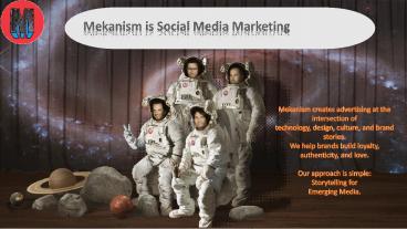 Mekanism is Social Media Marketing