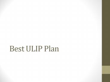 The Simplest Way to Choose the Best ULIP Plan!