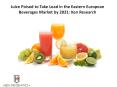 Juice Poised to Take Lead in the Eastern European Beverages Market by 2021: Ken Research PowerPoint PPT Presentation