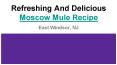 Refreshing And Delicious Moscow Mule Recipe In New Jersey PowerPoint PPT Presentation
