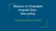 Mission of Charitable Hospital Ship - MercyShip PowerPoint PPT Presentation