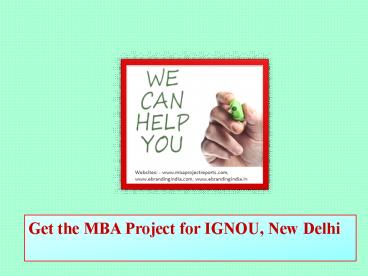 Get the MBA Project for IGNOU, New Delhi
