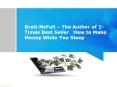 Brett McFall - The Author of 2-Times Best Seller “How to Make Money While You Sleep” PowerPoint PPT Presentation