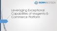 Leveraging Exceptional Capabilities of Magento E-Commerce Platform PowerPoint PPT Presentation