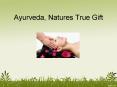 Ayurveda Treatments, Nature's true gift.