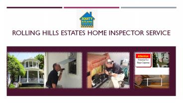 Rolling hills Estates Home Inspector Service