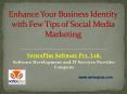 Enhance your business identity with few tips of Social Media Marketing PowerPoint PPT Presentation
