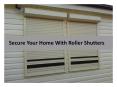 Secure Your Home With Roller Shutters PowerPoint PPT Presentation