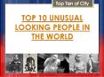 Top 10 Unusual Looking People In The World PowerPoint PPT Presentation