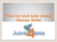 The ins and outs about Dewey Boba PowerPoint PPT Presentation