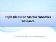 Topic Ideas for Macroeconomics Research PowerPoint PPT Presentation