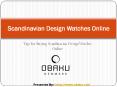 Scandinavian Design Watches Online - Buying Tips