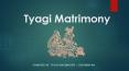 Tyagi Matrimony | Begin Your Partner Search PowerPoint PPT Presentation