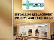 Installing replacement windows and patio doors