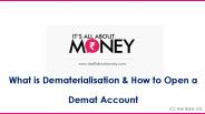 What is Dematerialisation & How to Open a Demat Account