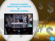 Through-Channel Marketing Automation (TCMA) By Through-Channel