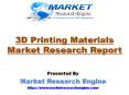 3D Printing Materials Market to cross USD 1400 million by 2020 - by Market Research Engine PowerPoint PPT Presentation