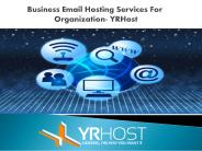 Business Email Hosting Services For Organization- YRHost