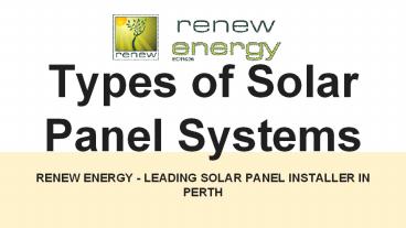 Different Types of Solar Panel Systems