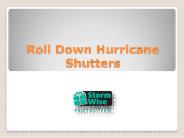 Roll Down Hurricane Shutters