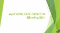 Ayurvedic face packs for glowing skin