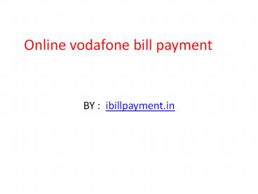Online Vodafone bill payment