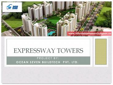 OSB Expressway Towers Call@9811231177