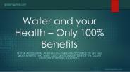Water and your Health - Only 100% Benefits