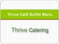 Thrive Café Buffet Menu PowerPoint PPT Presentation