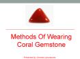 Methods Of Wearing Coral Gemstone PowerPoint PPT Presentation