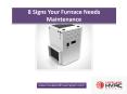 8 Signs Your Furnace Needs Maintenance PowerPoint PPT Presentation