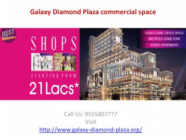 Investing commercial property Galaxy Diamond Plaza