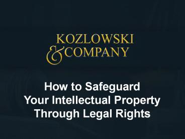 How to Safeguard Your Intellectual Property Through Legal Rights