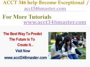ACCT 346 help Become Exceptional  / acct346master.com