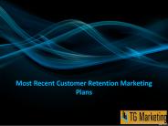 Most Recent Customer Retention Marketing Plans