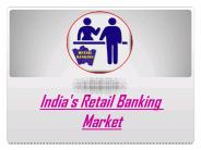 India's Retail Banking Market