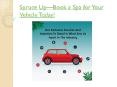 Spruce Up - Book a Spa for Your Vehicle Today! PowerPoint PPT Presentation