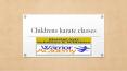 Childrens karate classes PowerPoint PPT Presentation
