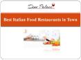 Best Italian food restaurants in town PowerPoint PPT Presentation