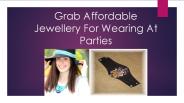 Grab Affordable Jewellery For Wearing At Parties