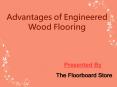 Advantages Of Engineered Wood Flooring PowerPoint PPT Presentation