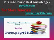 PSY 496 Course Real Knowledge / psy496dotcom