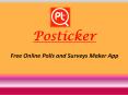 Online free polls and surveys maker app worldwide - Posticker